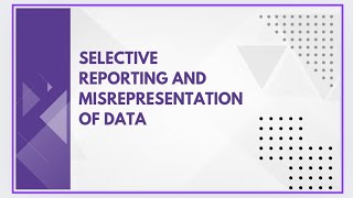 Selective reporting and misrepresentation of data [upl. by Herwin529]