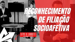 DIREITO DE FAMÍLIA Reconhecimento de filiação socioafetiva [upl. by Saeger948]