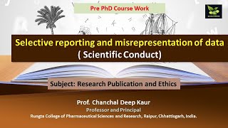 Selective reporting and misrepresentation of data  Scientific Conduct [upl. by Urbanna]